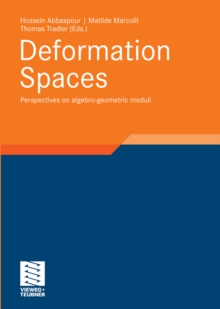 Image for Deformation Spaces: Perspectives on algebro-geometric moduli