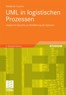 Image for UML in logistischen Prozessen: Graphische Sprache zur Modellierung der Systeme