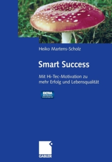 Image for Smart Success : Mit Hi-Tec-Motivation zu mehr Erfolg und Lebensqualitat - mit Audio-Aktiv-CD