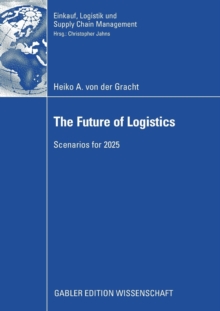 Image for The Future of Logistics : Scenarios for 2025