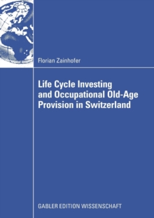 Image for Life Cycle Investing and Occupational Old-Age Provision in Switzerland