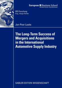 Image for The Long-Term Success of Mergers and Acquisitions in the International Automotive Supply Industry