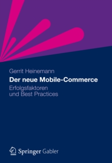 Image for Der neue Mobile-Commerce: Erfolgsfaktoren und Best Practices