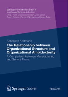 Image for Relationship between Organizational Structure and Organizational Ambidexterity: A Comparison between Manufacturing and Service Firms