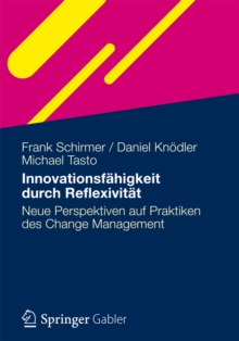 Image for Innovationsfahigkeit durch Reflexivitat: Neue Perspektiven auf Praktiken des Change Management