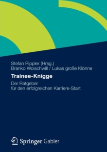 Image for Trainee-Knigge: Der Ratgeber Fur Den Erfolgreichen Karriere-Start