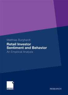 Image for Retail Investor Sentiment and Behavior: An Empirical Analysis