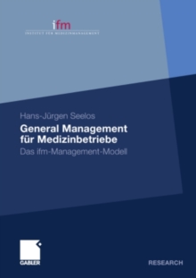 Image for General Management fur Medizinbetriebe: Das ifm-Management-Modell
