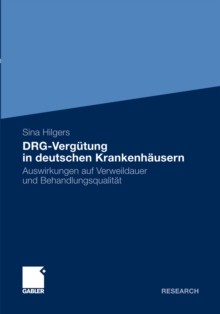 Image for DRG-Vergutung in deutschen Krankenhausern: Auswirkungen auf Verweildauer und Behandlungsqualitat
