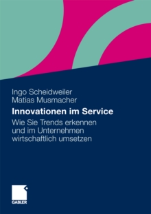 Image for Innovationen im Service: Wie Sie Trends erkennen und im Unternehmen wirtschaftlich umsetzen