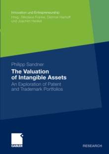 Image for Valuation of Intangible Assets: An Exploration of Patent and Trademark Portfolios