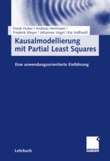 Image for Kausalmodellierung mit Partial Least Squares: Eine anwendungsorientierte Einfuhrung