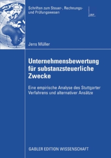 Image for Unternehmensbewertung fur substanzsteuerliche Zwecke: Eine empirische Analyse des Stuttgarter Verfahrens und alternativer Ansatze