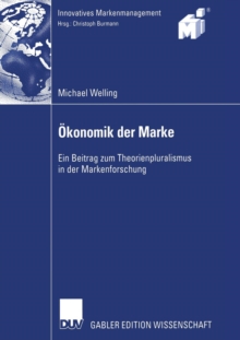 Image for Okonomik der Marke : Ein Beitrag zum Theorienpluralismus in der Markenforschung