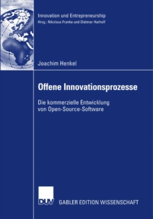 Image for Offene Innovationsprozesse: Die kommerzielle Entwicklung von Open-Source-Software