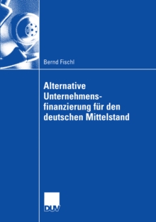 Image for Alternative Unternehmensfinanzierung fur den deutschen Mittelstand