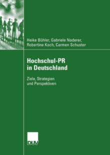 Image for Hochschul-PR in Deutschland: Ziele, Strategien und Perspektiven