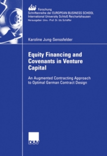 Image for Equity Financing and Covenants in Venture Capital: An Augmented Contracting Approach to Optimal German Contract Design