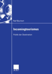 Image for Incomingtourismus: Politik der Destination