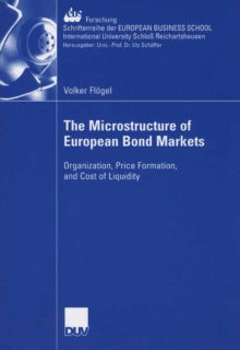 Image for Microstructure of European Bond Markets: Organization, Price Formation, and Cost of Liquidity