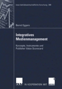 Image for Integratives Medienmanagement: Konzepte, Instrumente und Publisher Value Scorecard
