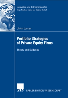 Image for Portfolio Strategies of Private Equity Firms: Theory and Evidence