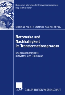 Image for Netzwerke und Nachhaltigkeit im Transformationsprozess: Kooperationsprojekte mit Mittel- und Osteuropa