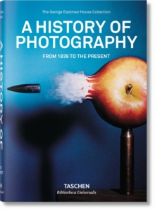 Image for A history of photography  : from 1839 to the present