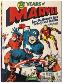 Image for 75 Years of Marvel. From the Golden Age to the Silver Screen