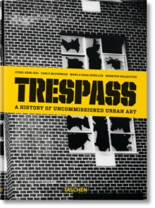 Image for Trespass. A History of Uncommissioned Urban Art