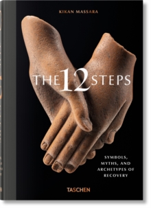 Image for The 12 Steps. Symbols, Myths, and Archetypes of Recovery
