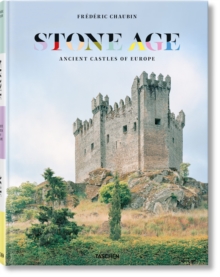 Frederic Chaubin. Stone Age. Ancient Castles of Europe