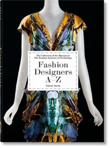 Image for Fashion designers A-Z  : the collection of the Museum at the Fashion Institute of Technology