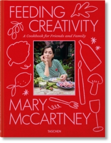 Mary McCartney. Feeding Creativity