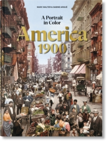 America 1900. A Portrait in Color
