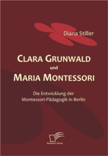 Image for Clara Grunwald Und Maria Montessori