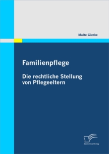 Image for Familienpflege - Die Rechtliche Stellung Von Pflegeeltern