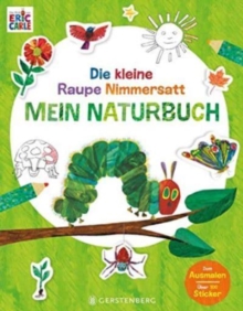 Image for Die kleine Raupe Nimmersatt - Mein Naturbuch