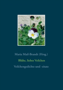 Image for Bluhe, liebes Veilchen - Veilchengedichte und -zitate