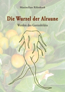 Image for Die Wurzel der Alraune