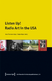 Image for Listen Up! – Radio Art in the USA