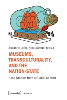 Image for Museums, Transculturality and the Nation State