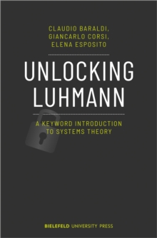 Unlocking Luhmann – A Keyword Introduction to Systems Theory