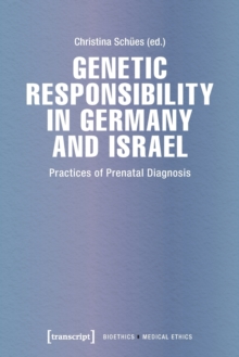 Image for Genetic responsibility in Germany and Israel  : practices of prenatal diagnosis