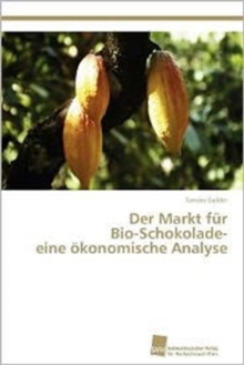 Image for Der Markt fur Bio-Schokolade- eine okonomische Analyse