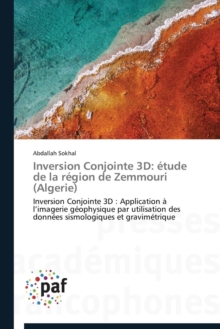 Image for Inversion Conjointe 3D : Etude de la Region de Zemmouri (Algerie)