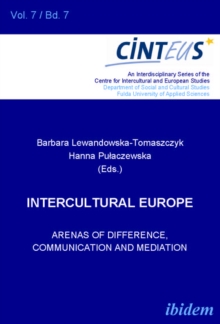 Image for Intercultural Europe - Arenas of Difference, Communication, and Mediation