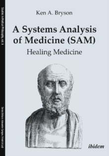 Image for A Systems Analysis of Medicine (SAM) - Healing Medicine