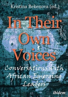 Image for In their own voices  : conversations with emerging African leaders