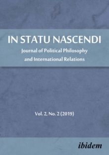 Image for In Statu Nascendi – Journal of Political Philosophy and International Relations, Volume 2, No. 2 (2019)